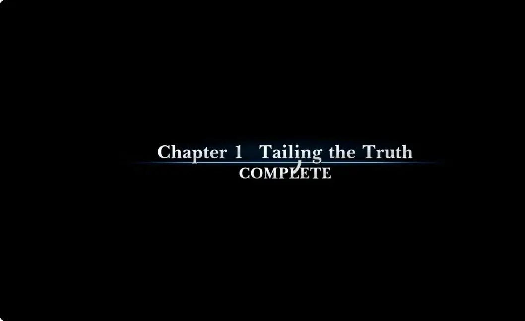 Chapter 1 Tailing the Truth completion screen